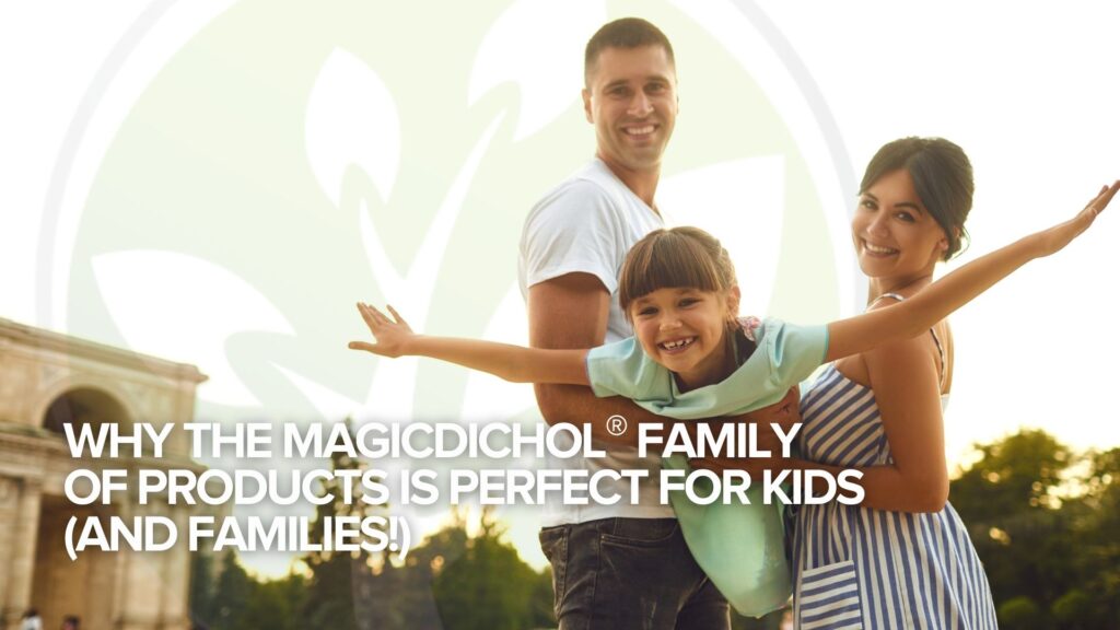 "Happy family enjoying quality time together, symbolizing health, happiness, and wellness supported by MagicDichol® products."